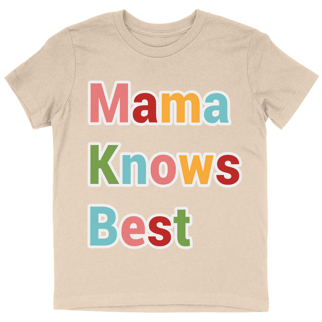 Mama Knows Best Kids' TShirt Colorful TShirt Cute Tee Shirt for Kids