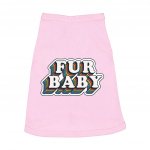 Fur Baby Dog Sleeveless Shirt - Colorful Dog Shirt - Word Art Dog Clothing MADE IN THE USA Pet Clothing Pet Supplies Pet Supplies